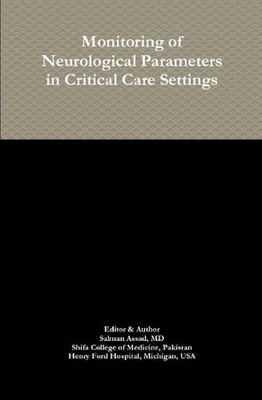 Monitoring of Neurological Parameters in Critical Care Settings by Salman Assad