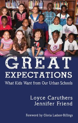 Great Expectations | What Kids Want From Our Urban Public Schools (HC) | Buch