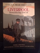 ww1 Book.LIVERPOOL REMEMBERING 1914-18 BY PAMELA RUSSELL.PAPERBACK