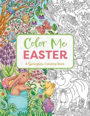 Color Me Easter: An Adorable Springtime Coloring Book by Editors of Cider Mill P