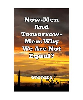 Now Men and Tomorrow Men, G. M. Mes