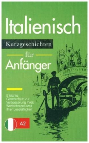 Thumbnail - Italienisch Lernen: Kurzgeschichten Für Anfänger - 5 Leichte