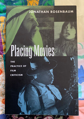 Placing Movies Jonathan Rosenbaum INSCRIBED FIRST PRINTING 1995