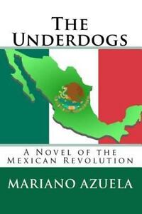 The Underdogs: The Mexican Revolution