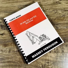 Massey Ferguson 54 54S 222 232 Backhoe Parts Manual Catalog Assembly Schematics