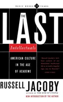 The Last Intellectuals | American Culture In The Age Of Academe | Russell Jacoby