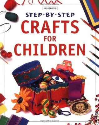 STEP-BY-STEP CRAFTS FOR CHILDREN (JEWELRY CRAFTS) By Editors Of Kingfisher *VG+*