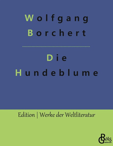 Wolfgang Borchert | Die Hundeblume | Taschenbuch | Deutsch (2022) | 100 S.-image