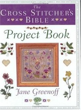 The Cross Stitcher's Bible Project Book By Jane Greenoff. 9780715314197