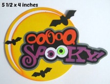 OOOH SPOOKY HALLOWEEN TITLE scrapbook paper piecing premade 3D die cut Rhonda