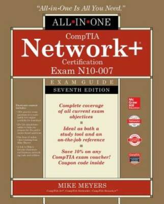 CompTIA Network+ Certification All-in-One Exam Guide, Seventh Editio - VERY GOOD