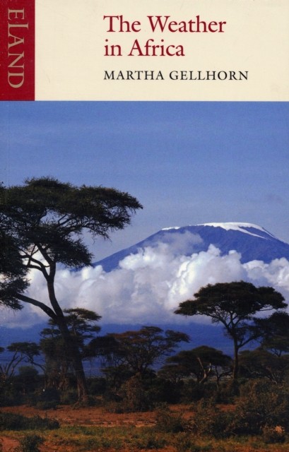 The Weather in Africa: Three Novellas by Martha Gellhorn (PB 2006) - Image 2