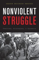 Nonviolent Struggle Theories, Strategies, And Dynamics Sharon Erickson Nepstad
