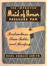 1949 Sears & Roebuck Maid of Honor Pressure Cooker Pan Instruction & Recipe Book