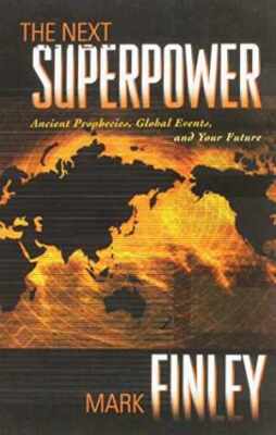 The Next Superpower: Ancient Prophecies, - Hardcover, by Finley Mark - Good