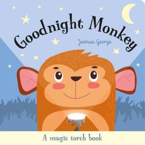 Joshua George Goodnight Monkey (Libro di cartone) Magic Torch Books