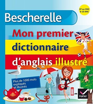 Bescherelle: Mon premier dictionnaire d'anglais il... by Rotgé, Wilfrid Hardback