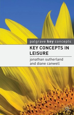 Key Concepts in Leisure Jonathan Sutherland Taschenbuch Englisch 2009