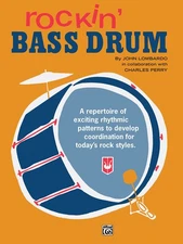 Rockin' Bass Drum, Bk 1: A Repertoire of Exciting Rhythmic Patterns to Devel...