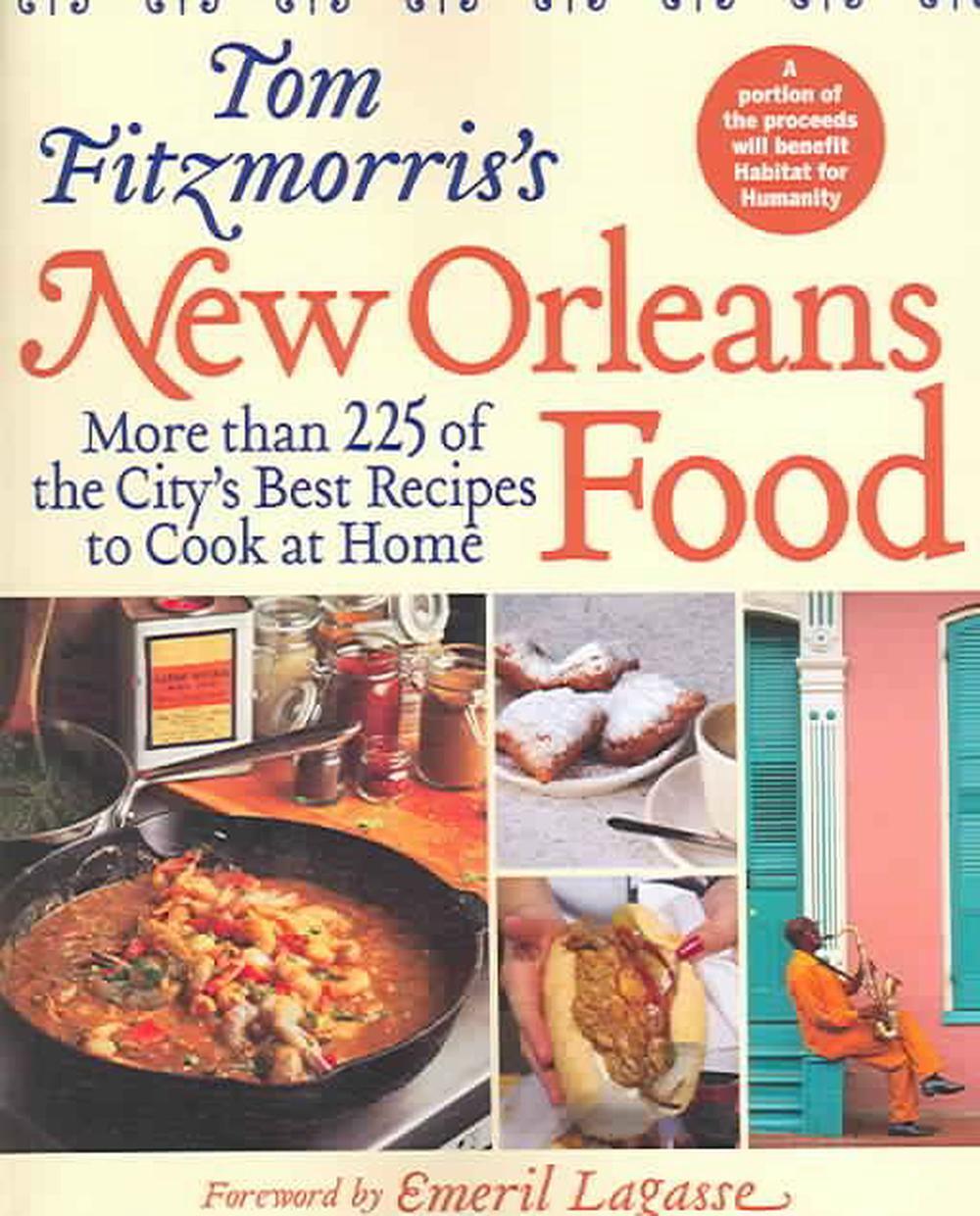 Tom Fitzmorris's New Orleans Food More Than 225 of the City's Best