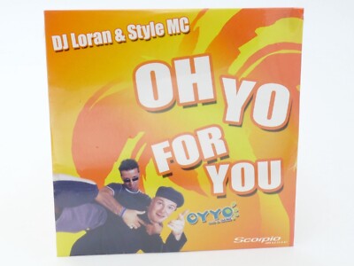 CD 2 TITRES SINGLE -DJ LORAN & STYLE MC   OH YO FOR YOU - SCORPIO MUSIC SEALED