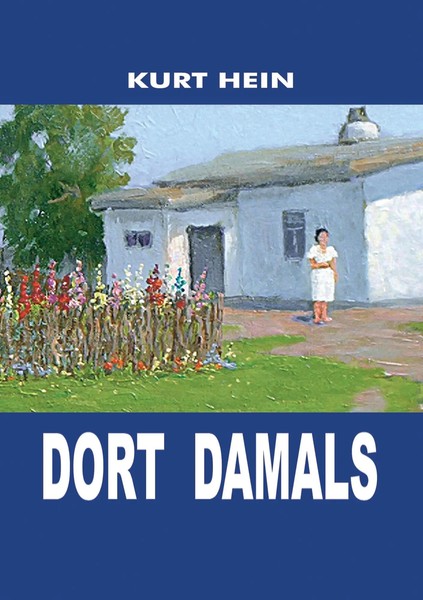Dort Damals | Kurt Hein | Taschenbuch | 260 S. | Deutsch | 2013-image