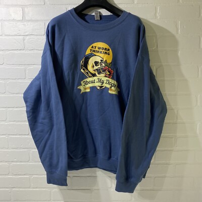NEW - At Work Thinking About My Dogs - Crewneck Sweater - XL - Dog Lover