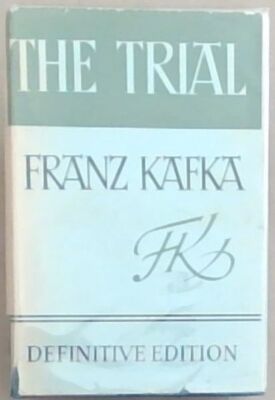 Kafka, Franz .. The Trial (Definitive Edition)