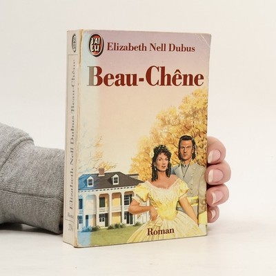 Beau-Chêne  |  Elizabeth Nell Dubus