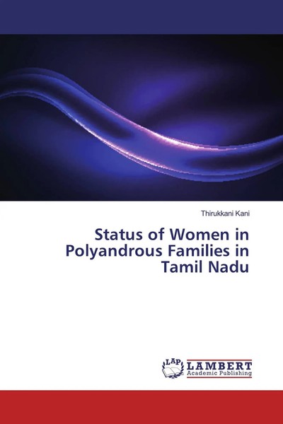 Thirukkani Kani | Status Of Women In Polyandrous Families In Tamil Nadu | Buch-image