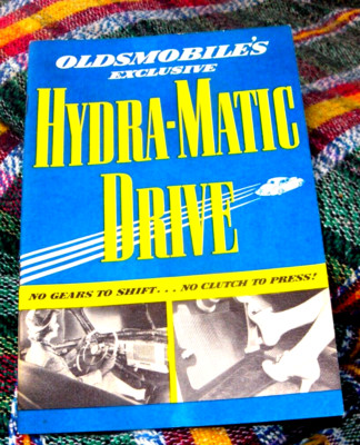 VINTAGE BOOKLET GENERAL MOTORS GM OLDSMOBILE HYDRA MATIC DRIVE 1940's