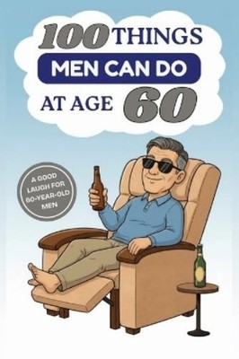 Sd Wonder Publishing 100 Things Men Can Do at Age 60 (Paperback) (UK IMPORT)