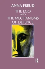 The Ego and the Mechanisms of Defence by Freud
