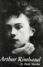 Arthur Rimbaud: A Biography, Starkie, Enid, 9780811201971