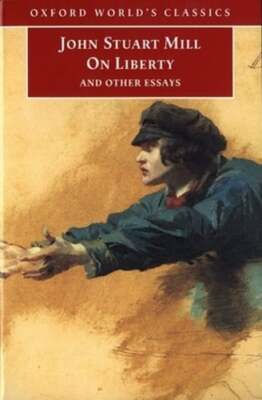 On Liberty and Other Essays by John Stuart Mill: Used