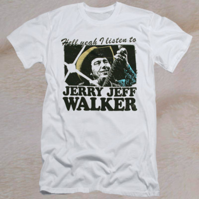 Jerry Jeff Walker Hell Yeah I Listen To 90s White Full Size T-Shirt