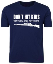 DON'T HIT KIDS Unisex T-Shirt Tee / Funny / Weapons / Xmas / S-XXL