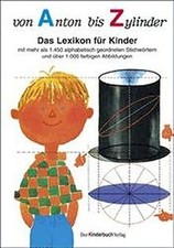 Von Anton bis Zylinder: Das Lexikon für Kinder - ... | Buch | Zustand akzeptabel