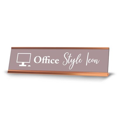 Office Style Icon, Pink Rose Gold Frame, Desk Sign (2x8 )