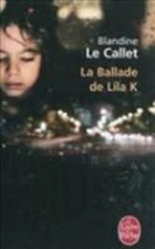 La Ballade De Lila K-px Lecteurs.litt.2012 (French Edition) by Le Callet
