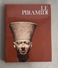 I TEMPLI DELLA GRANDEZZA-LE PIRAMIDI -MONDADORI EDITORE 1972-73