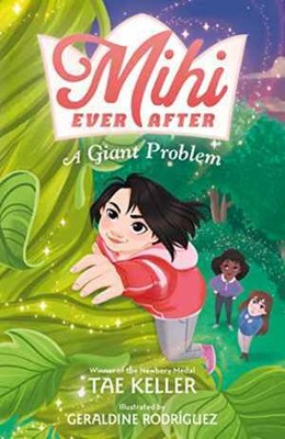 Mihi Ever After: A Giant Problem (Mihi Ever - Hardcover, by Keller Tae - Good