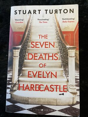 The Seven Deaths of Evelyn Hardcastle by Stuart Turton 9781408889510 1st Ed 2018
