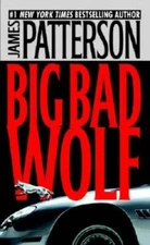 The Big Bad Wolf - Hardcover By Patterson, James - GOOD