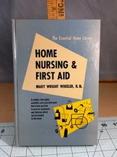 Home Nursing & First Aid Hardcover MARY WRIGHT WHEELER Essential Home Library