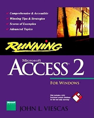 RUNNING MICROSOFT ACCESS 2 FOR WINDOWS By John L. Viescas