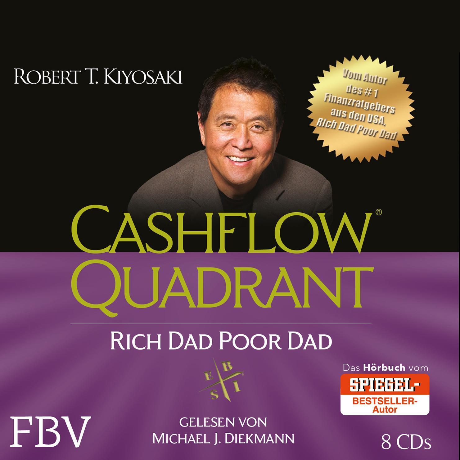 Cashflow Quadrant: Rich Dad Poor Dad, Robert T. Kiyosaki
