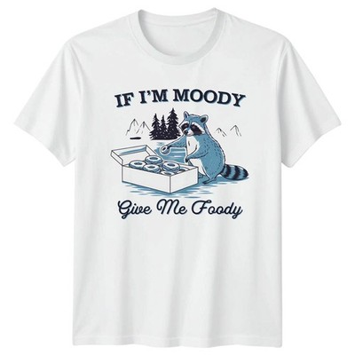 If Im Moody Give Me T-Shirt Waschbär Donut sarkastisch Tier Humor Geburtstag Geschenk