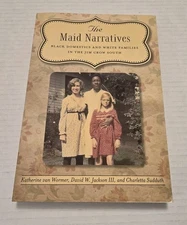 The Maid Narratives Black Domestics and White Families Katherine van Wormer