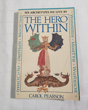 THE HERO WITHIN: SIX ARCHETYPES WE LIVE BY   CAROL S. PEARSON  1986